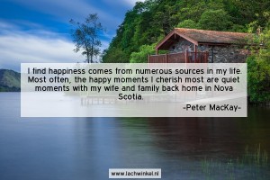 I find happiness comes from numerous sources in my life